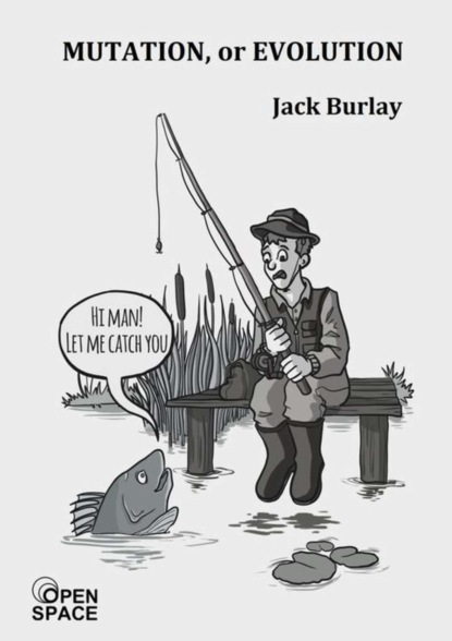 Jack Burlay - Mutation, or evolution