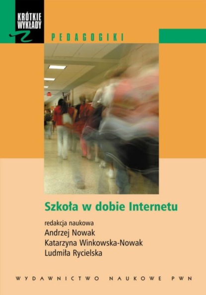 Группа авторов - Szkoła w dobie Internetu