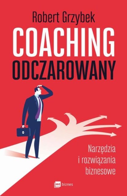 Robert Grzybek - Coaching odczarowany