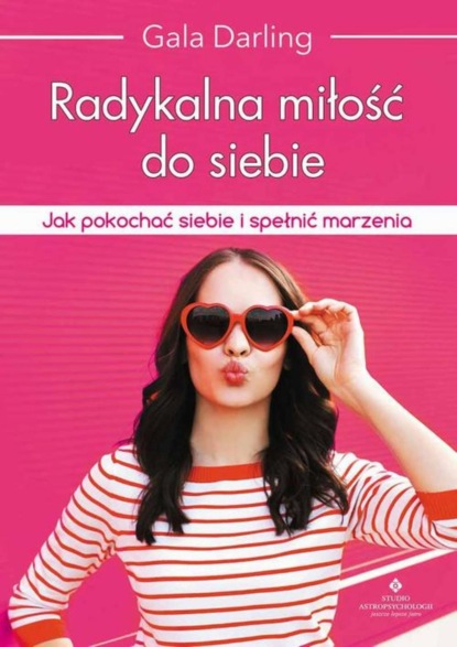 

Radykalna miłość do siebie