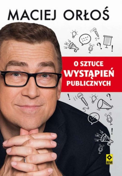 

O sztuce wystąpień publicznych