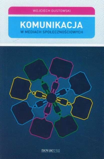 Wojciech Gustowski - Komunikacja w mediach społecznościowych