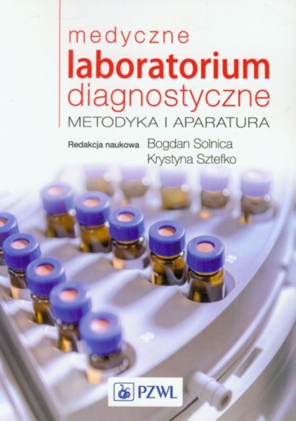 Bogdan Solnica - Medyczne laboratorium diagnostyczne