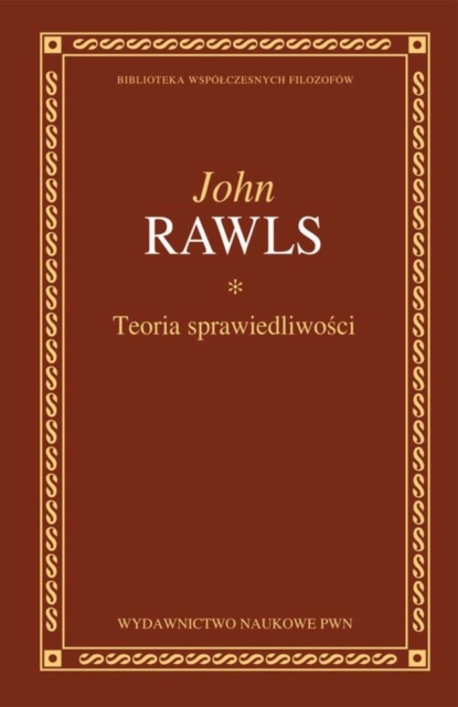 John Rawls - Teoria sprawiedliwości