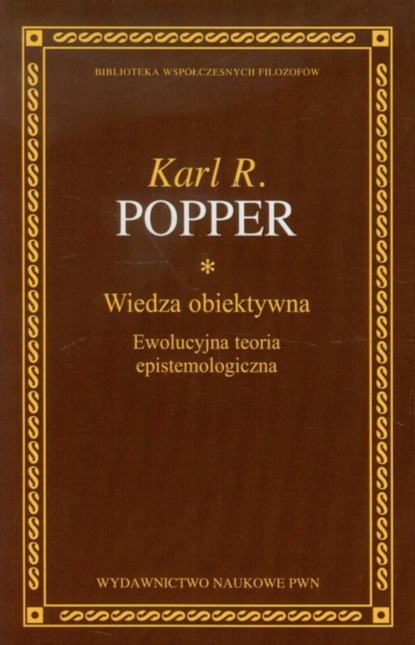 Karl R. Popper - Wiedza obiektywna