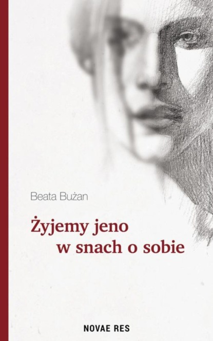 Beata Bużan - Żyjemy jeno w snach o sobie