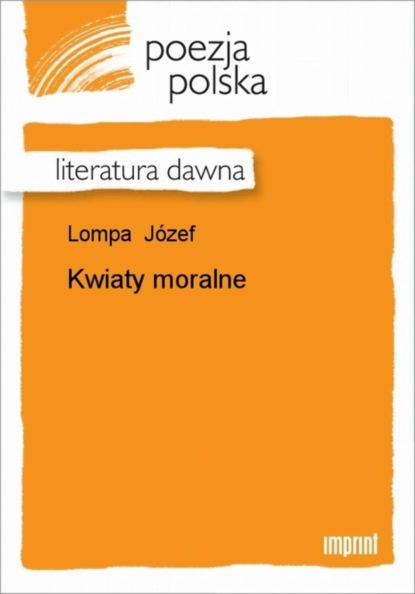 Józef Lompa - Kwiaty moralne