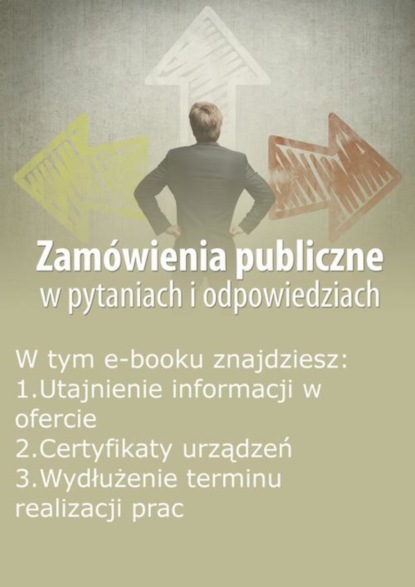 

Zamówienia publiczne w pytaniach i odpowiedziach, wydanie kwiecień 2015 r.