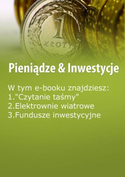 

Pieniądze & Inwestycje , wydanie listopad-grudzień 2015 r.