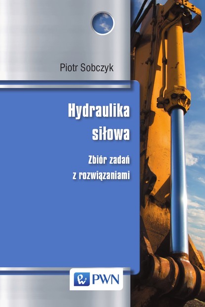 Piotr Sobczyk - Hydraulika siłowa