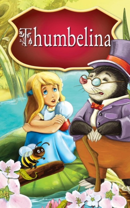 

Thumbelina. Fairy Tales