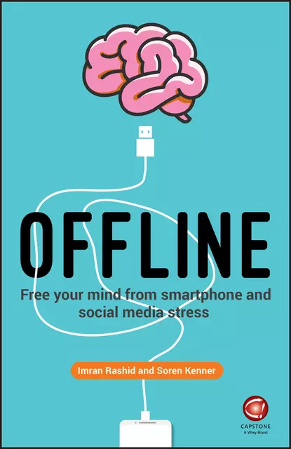 Обложка книги Offline. Free Your Mind from Smartphone and Social Media Stress, Soren Kenner