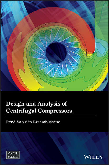 Группа авторов - Design and Analysis of Centrifugal Compressors