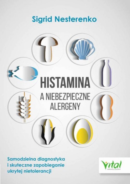 

Histamina a niebezpieczne alergeny