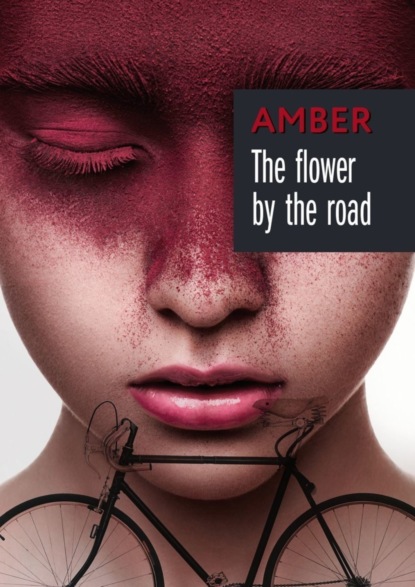 AMBER - The flower by the road