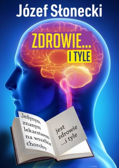 Józef Słonecki - Zdrowie... i tyle