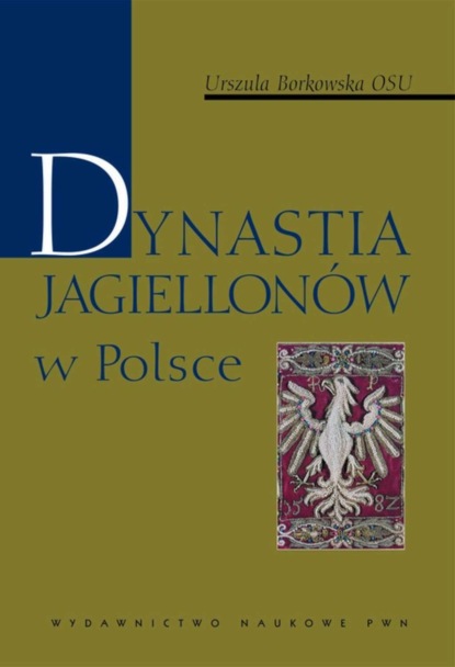 

Dynastia Jagiellonów w Polsce