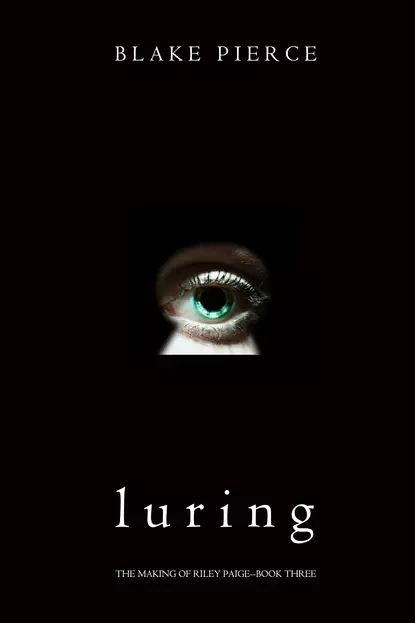 Обложка книги Luring, Блейк Пирс