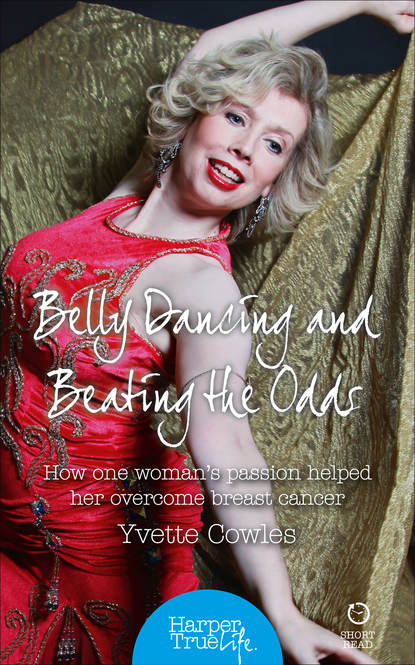 Belly Dancing and Beating the Odds: How one womans passion helped her overcome breast cancer