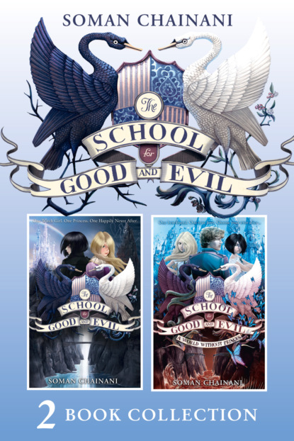 Soman  Chainani - The School for Good and Evil 2 book collection: The School for Good and Evil