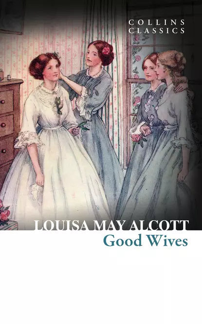 Обложка книги Good Wives, Луиза Мэй Олкотт