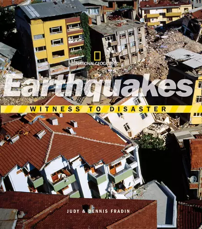 Обложка книги Witness to Disaster: Earthquakes, National Kids Geographic