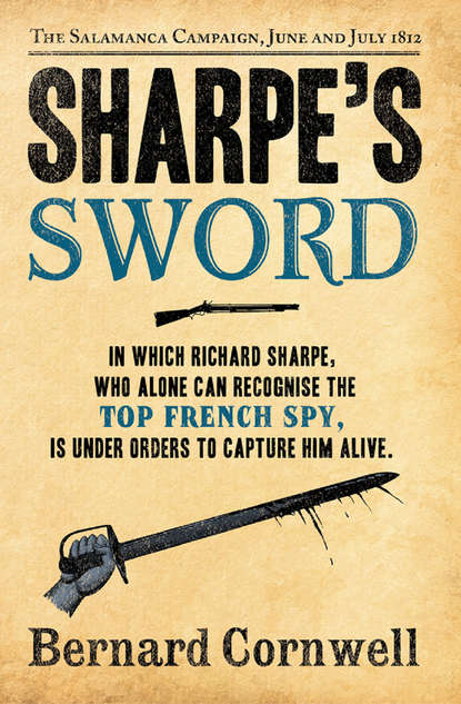 Bernard Cornwell - Sharpe’s Sword: The Salamanca Campaign, June and July 1812