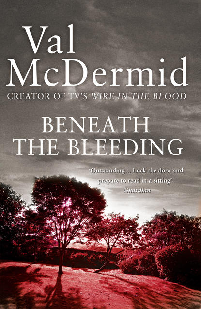 Val  McDermid - Beneath the Bleeding