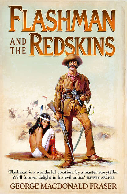 George Fraser MacDonald - Flashman and the Redskins