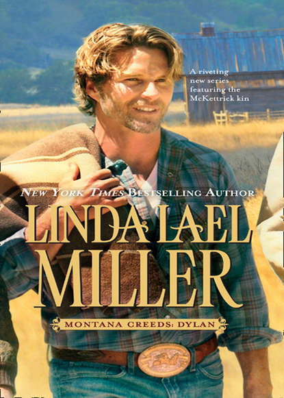 Linda Miller Lael - Montana Creeds: Dylan