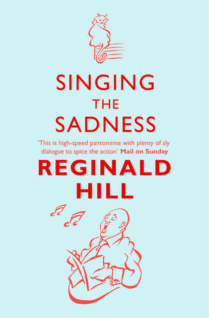 Reginald  Hill - Singing the Sadness