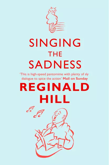 Обложка книги Singing the Sadness, Reginald  Hill