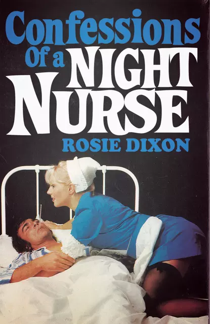 Обложка книги Confessions of a Night Nurse, Rosie Dixon