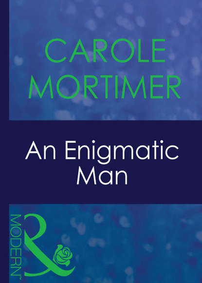 Кэрол Мортимер - An Enigmatic Man