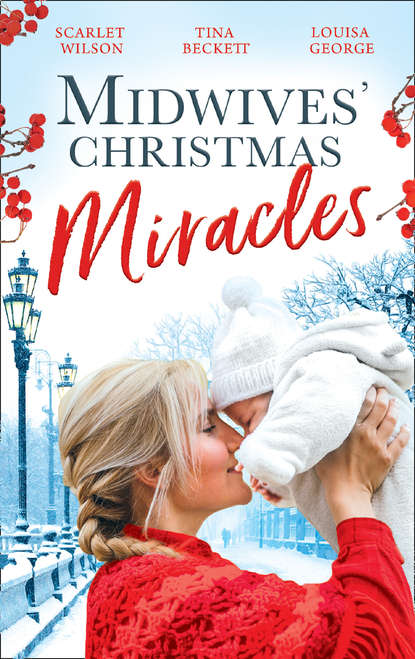 Tina  Beckett - Midwives' Christmas Miracles: A Touch of Christmas Magic / Playboy Doc's Mistletoe Kiss / Her Doctor's Christmas Proposal