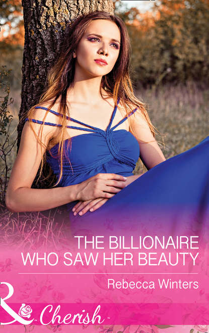 Rebecca Winters — The Billionaire Who Saw Her Beauty