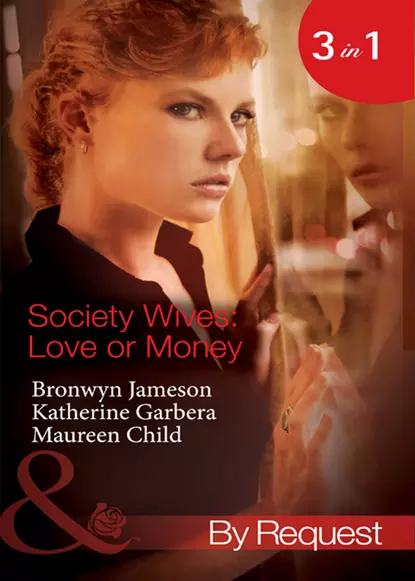 Обложка книги Society Wives: Love or Money: The Bought-and-Paid-for Wife, Maureen Child