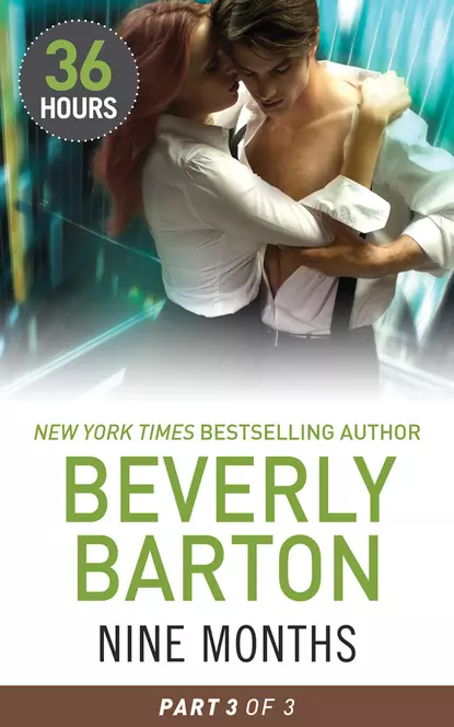 Обложка книги Nine Months Part 3, BEVERLY  BARTON