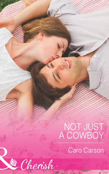 Обложка книги Not Just a Cowboy, Caro  Carson