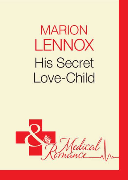 Marion  Lennox - His Secret Love-Child