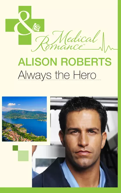 Обложка книги Always the Hero, Alison Roberts