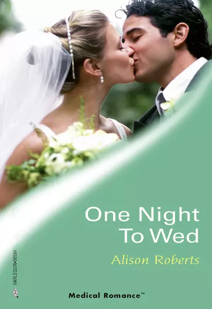 Обложка книги One Night To Wed, Alison Roberts