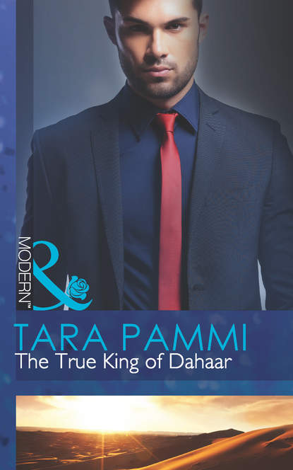 Tara Pammi - The True King of Dahaar