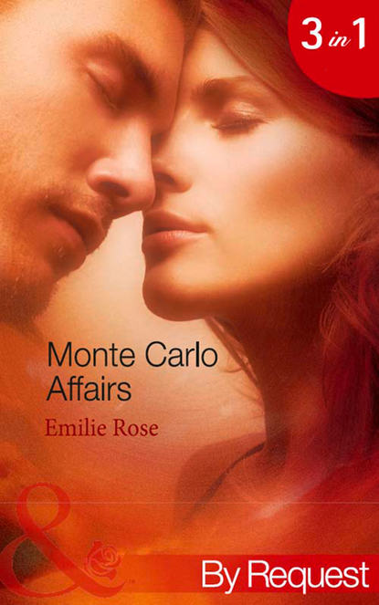 Emilie Rose — Monte Carlo Affairs: The Millionaire's Indecent Proposal