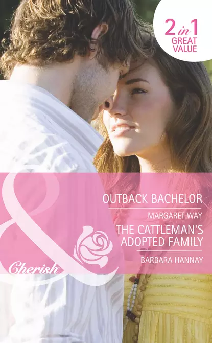 Обложка книги Outback Bachelor / The Cattleman's Adopted Family: Outback Bachelor / The Cattleman's Adopted Family, Маргарет Уэй