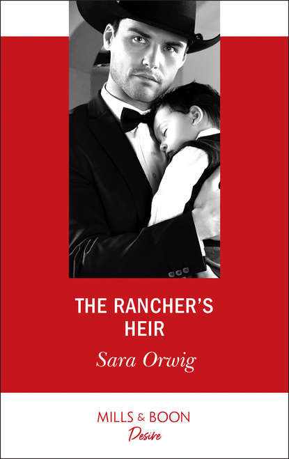 Sara  Orwig - The Rancher's Heir