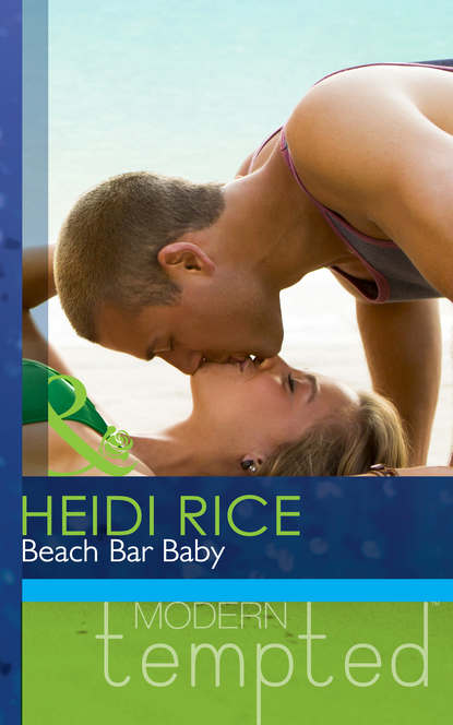 Heidi Rice — Beach Bar Baby