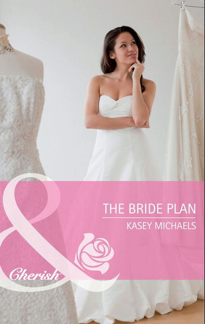 Кейси Майклс - The Bride Plan