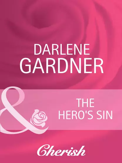 Обложка книги The Hero's Sin, Darlene  Gardner