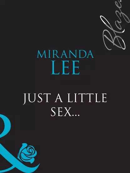 Обложка книги Just A Little Sex..., Miranda Lee